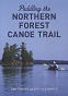 Paddling the Northern Forest Canoe Trail